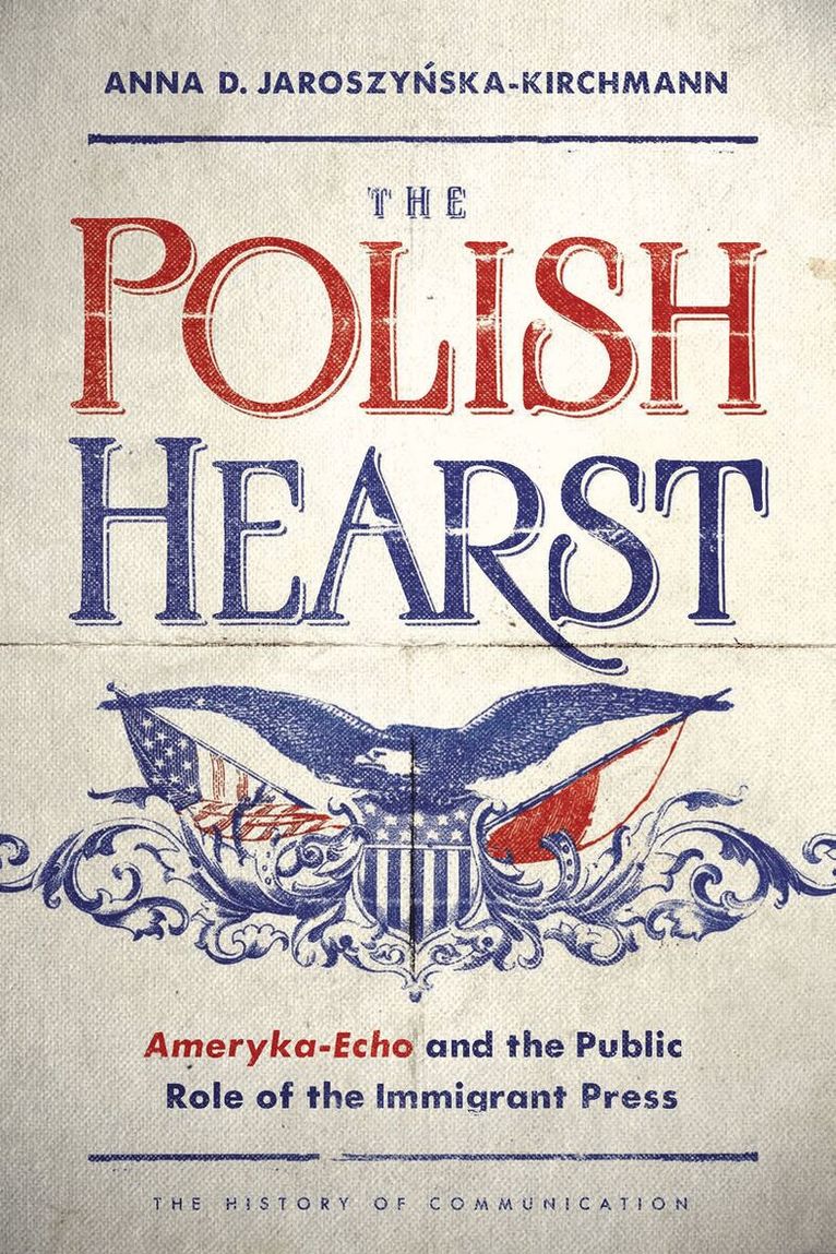 Anna D Jaroszynska-Kirchmann - Polish Hearst, E-bok