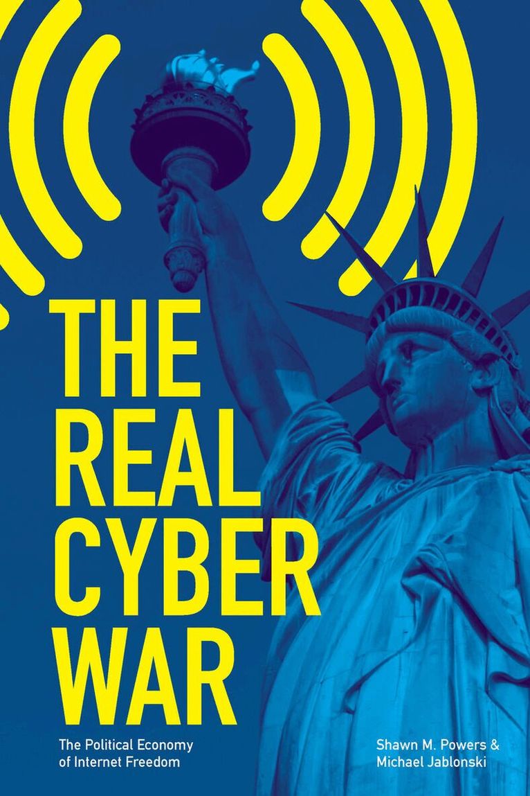 Shawn M. Powers, Michael Jablonski - Real Cyber War, E-bok