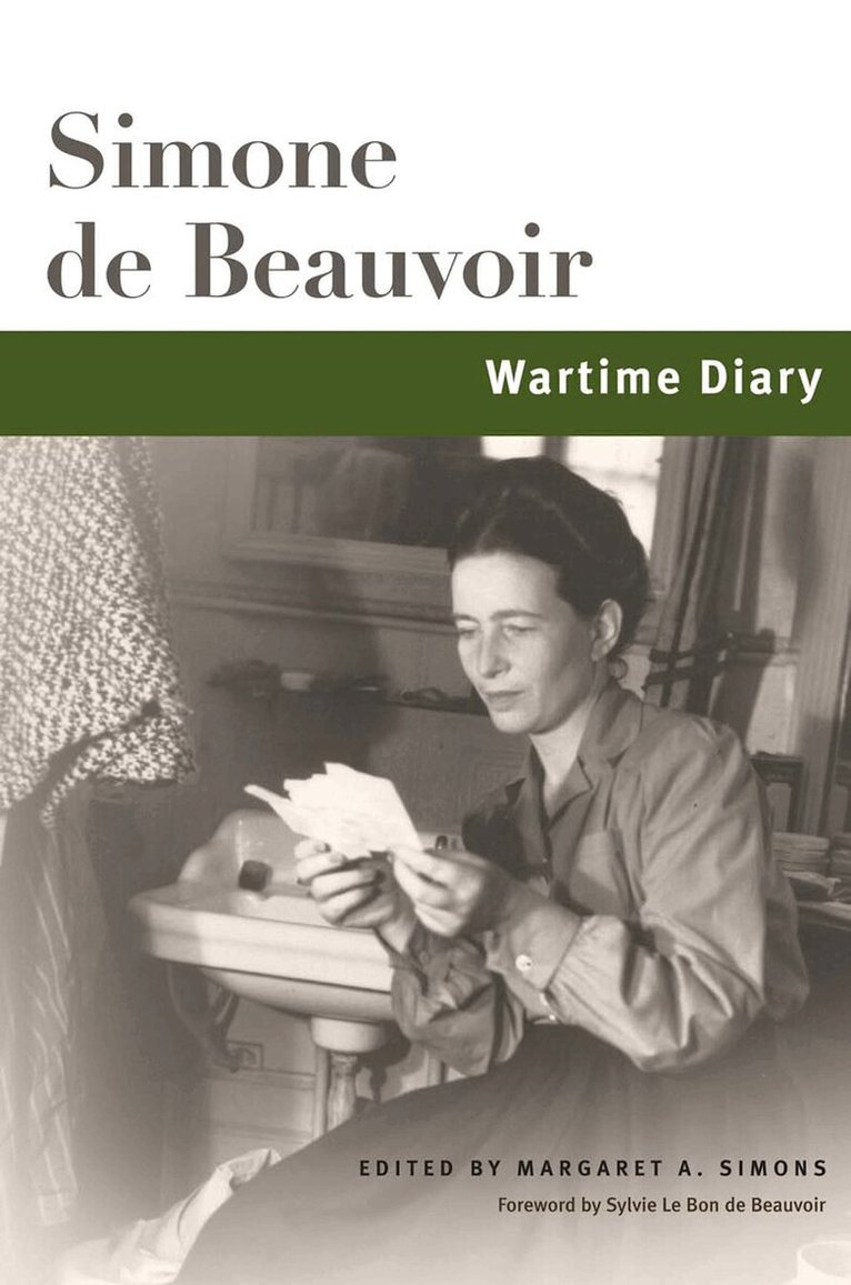 Simone de Beauvoir, Margaret A. Simons, Sylvie Le Bon de Beauvoir - Wartime Diary, E-bok