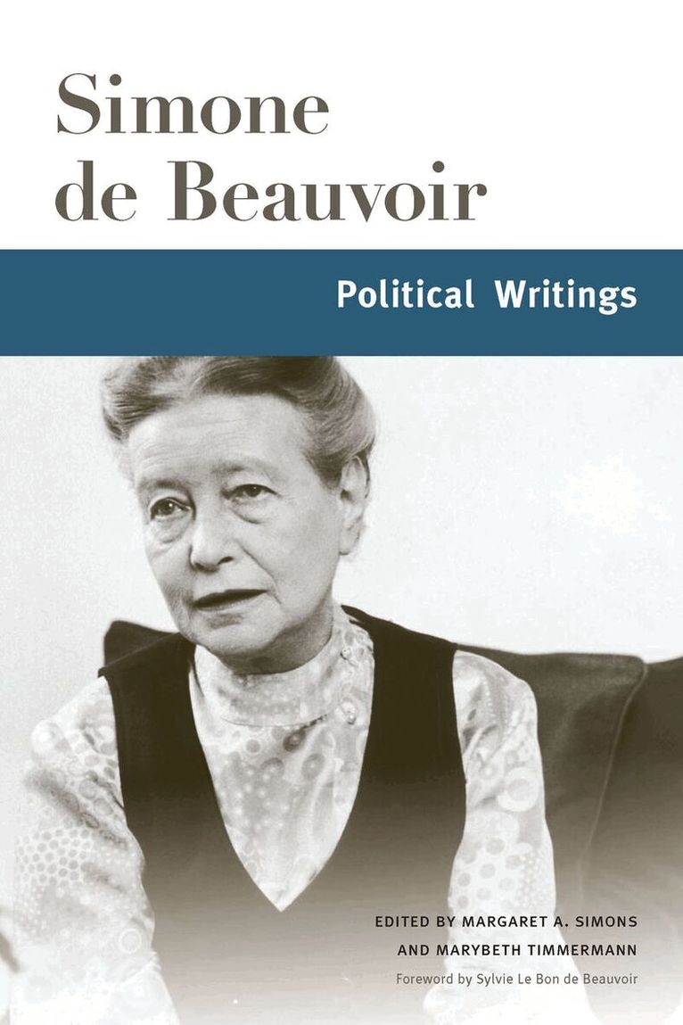 Simone de Beauvoir, Margaret A. Simons, Marybeth Timmermann - Political Writings, E-bok