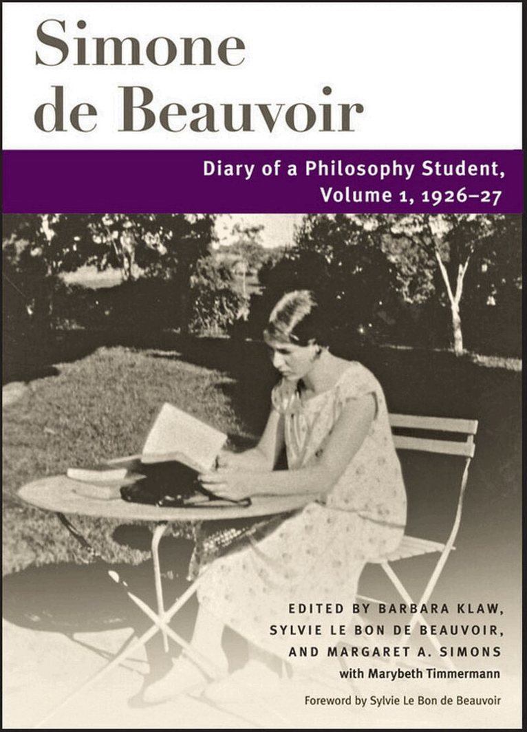 Simone de Beauvoir, Barbara Klaw, Sylvie Le Bon de Beauvoir, Margaret A. Simons, Marybeth Timmermann - Diary of a Philosophy Student, E-bok