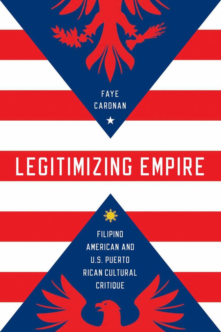 Faye Caronan - Legitimizing Empire, E-bok