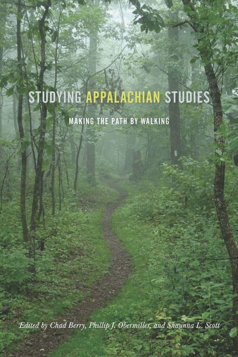 Chad Berry, Philip J. Obermiller, Shaunna L. Scott - Studying Appalachian Studies, E-bok