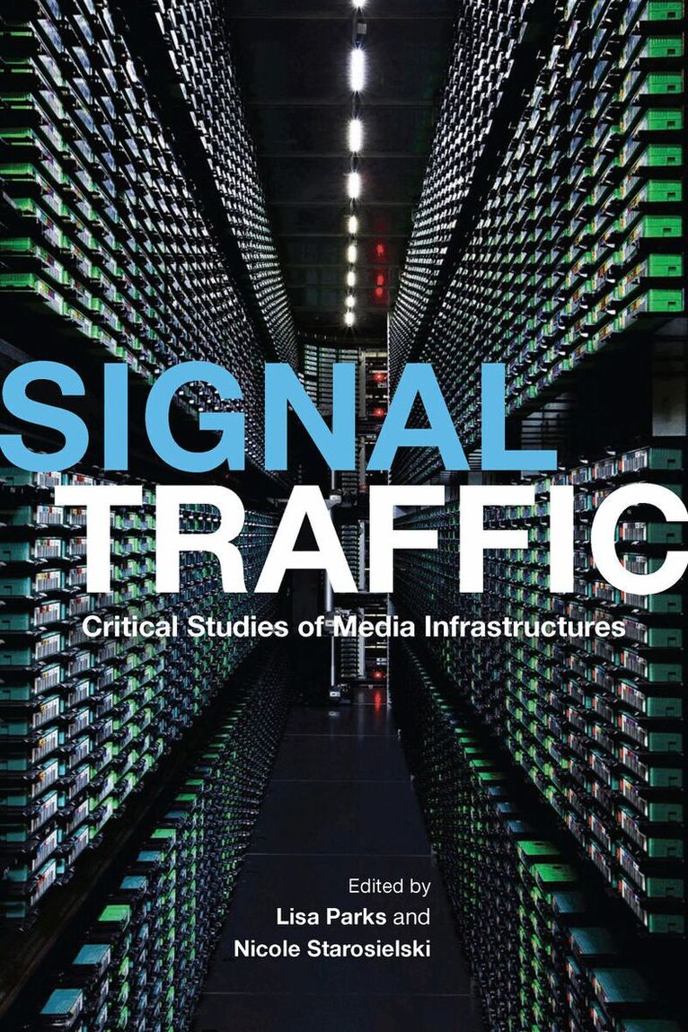 Lisa Parks, Nicole Starosielski - Signal Traffic, E-bok