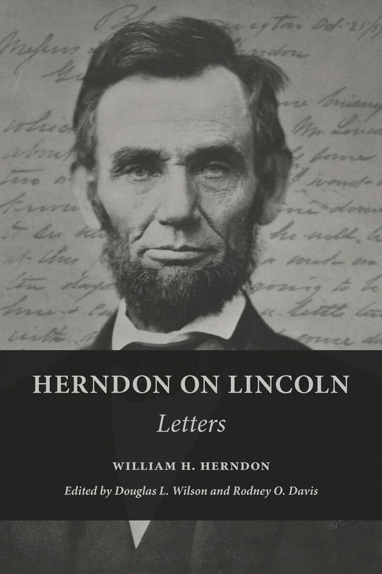 William H. Herndon, Douglas L. Wilson, Rodney O. Davis - Herndon on Lincoln, E-bok