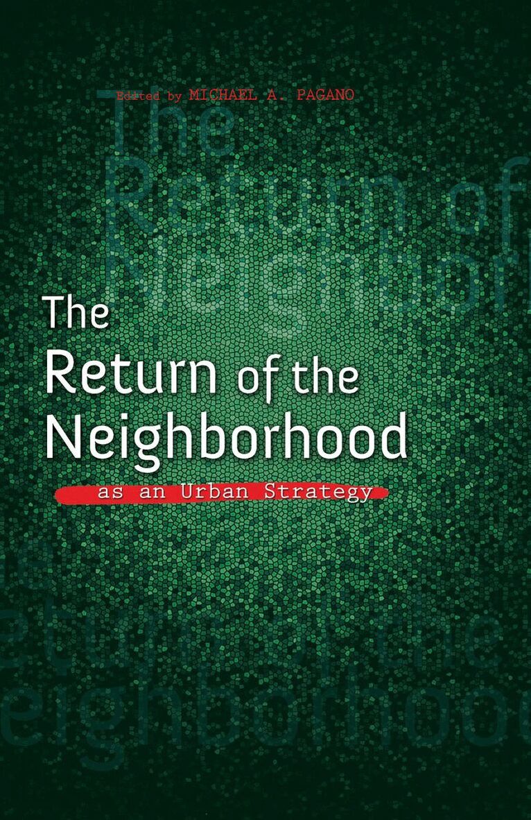 Michael A. Pagano - Return of the Neighborhood As an Urban Strategy, E-bok