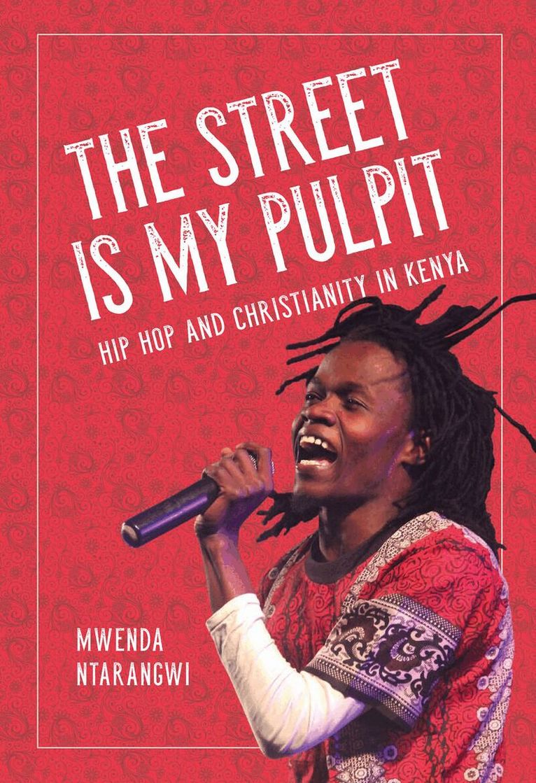 Mwenda Ntarangwi - Street Is My Pulpit, E-bok