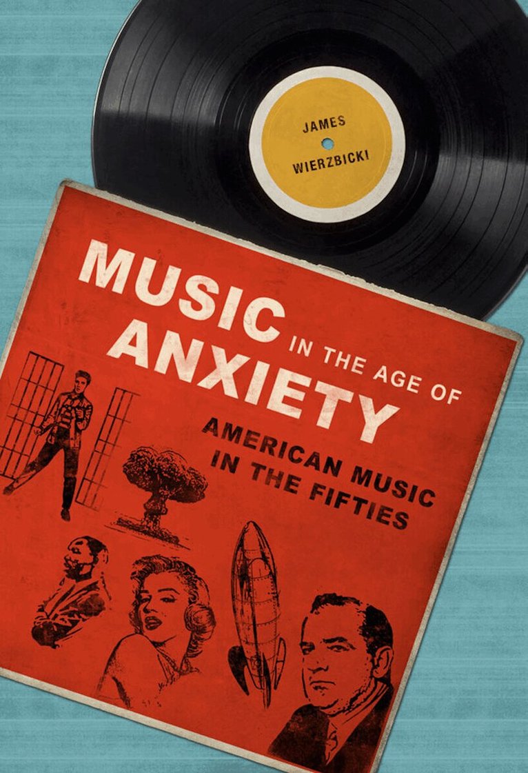 James Wierzbicki - Music in the Age of Anxiety, E-bok