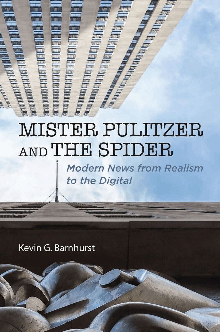 Kevin G Barnhurst - Mister Pulitzer and the Spider, E-bok