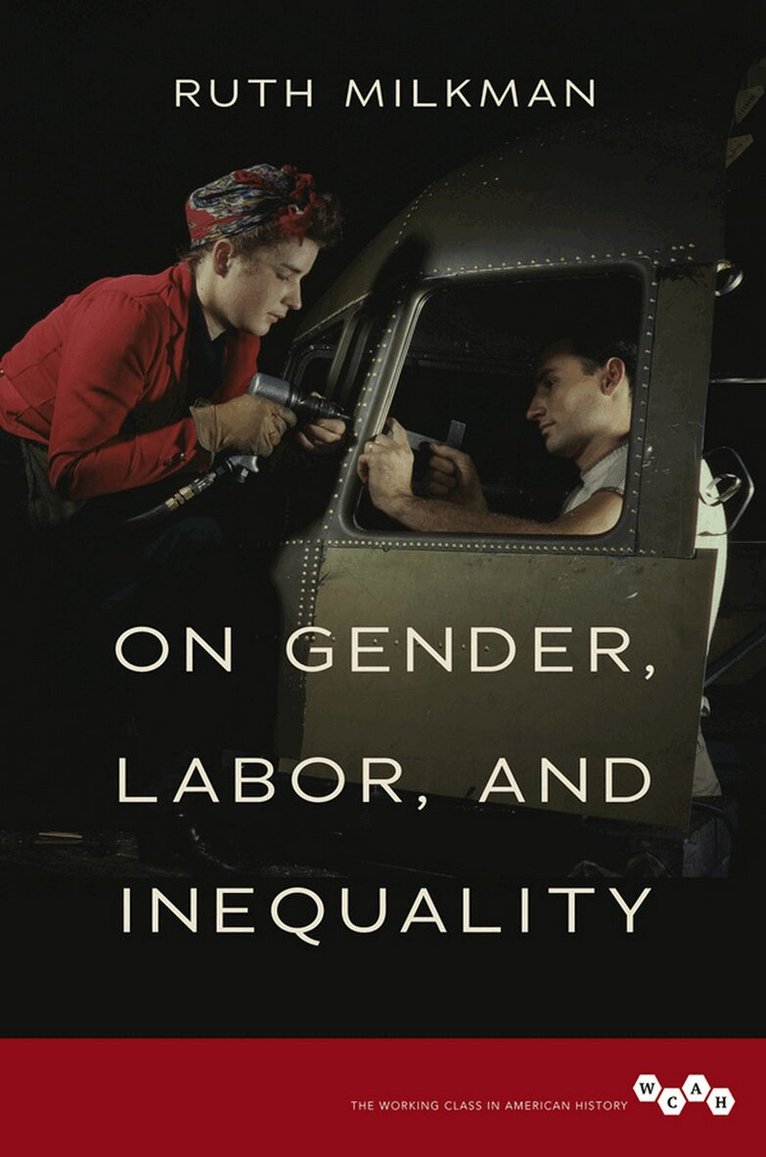 Ruth Milkman - On Gender, Labor, and Inequality, E-bok