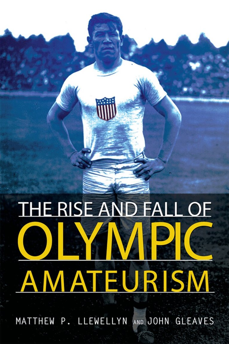 Matthew P Llewellyn, John Gleaves - Rise and Fall of Olympic Amateurism, E-bok