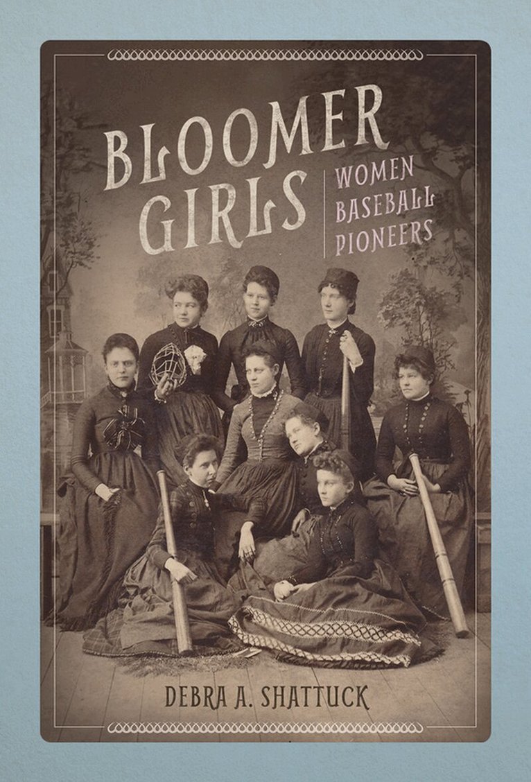 Debra A Shattuck - Bloomer Girls, E-bok