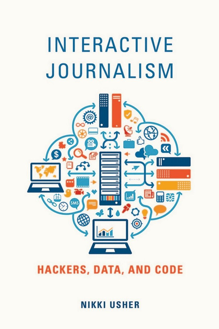 Nikki Usher - Interactive Journalism, E-bok