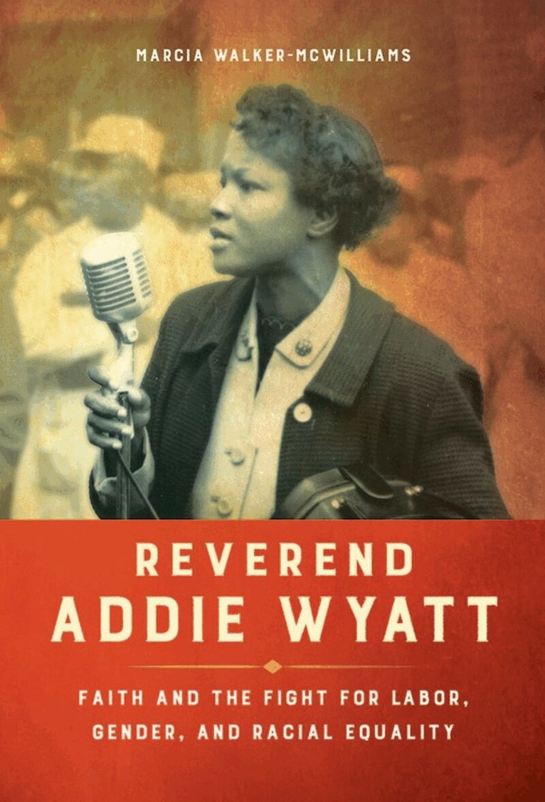 Marcia Walker-McWilliams - Reverend Addie Wyatt, E-bok
