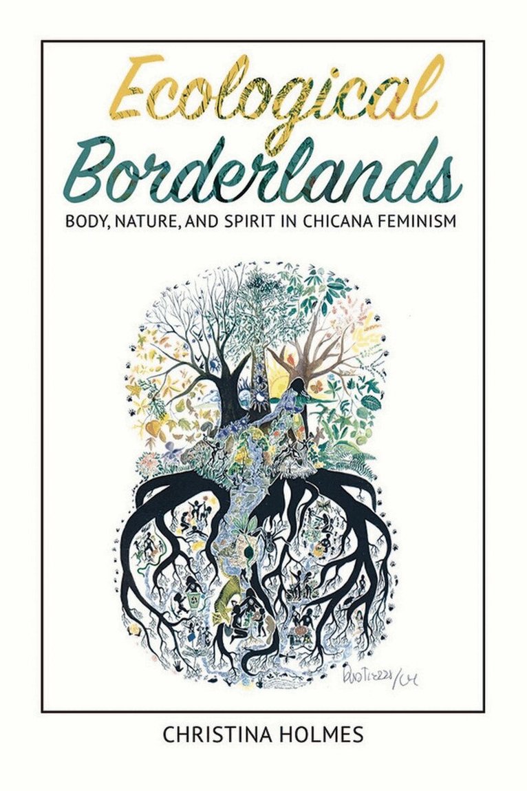 Christina Holmes - Ecological Borderlands, E-bok