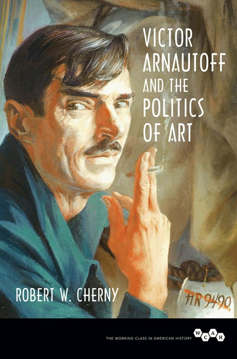 Robert W. Cherny - Victor Arnautoff and the Politics of Art, E-bok