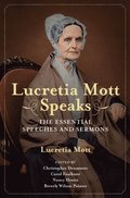 Lucretia Mott Speaks