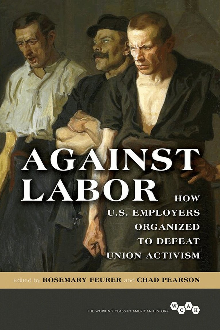Rosemary Feurer, Chad Pearson - Against Labor, E-bok