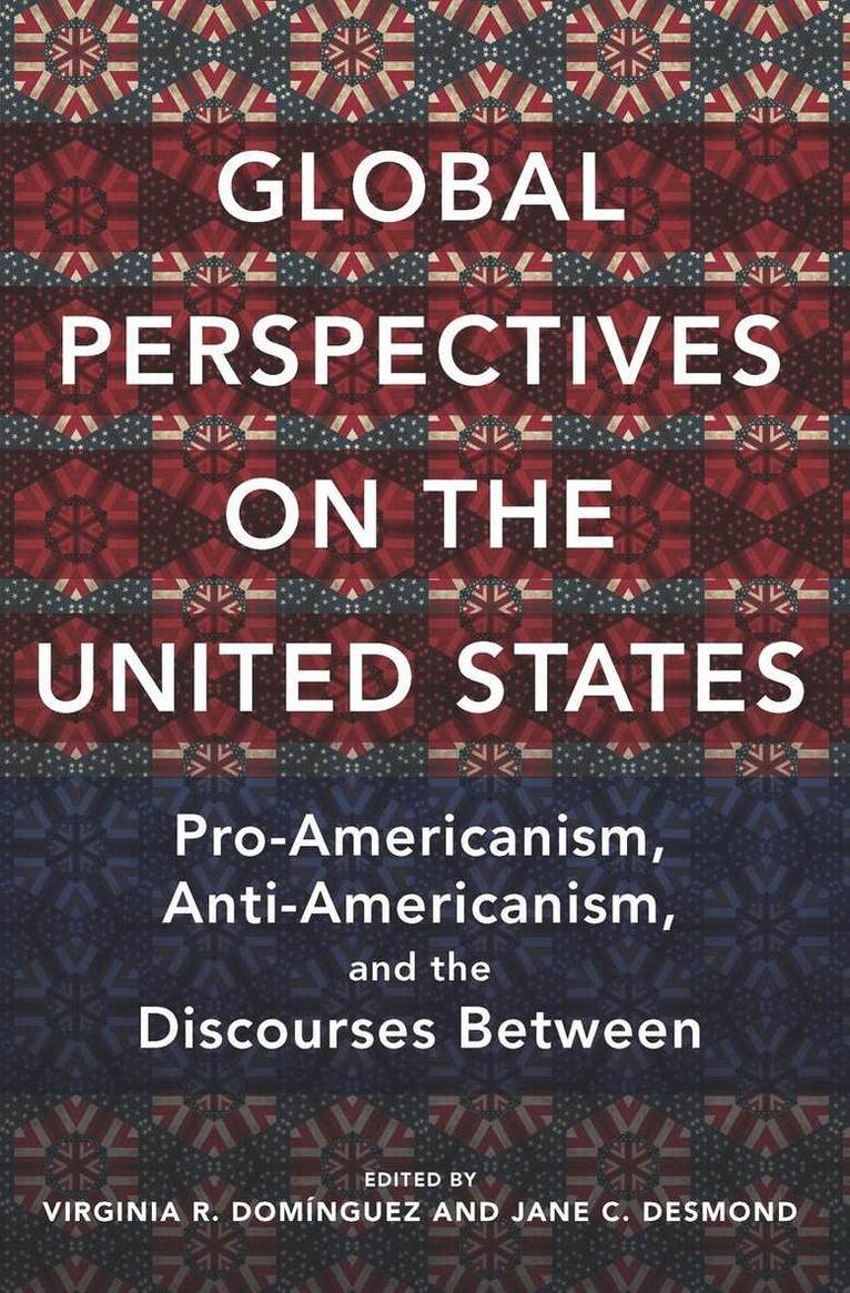 Virginia Dominguez, Jane C Desmond - Global Perspectives on the United States, E-bok