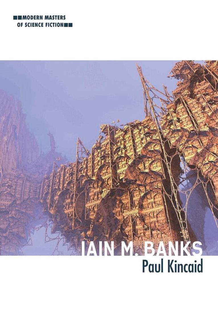 Paul Kincaid - Iain M. Banks, E-bok