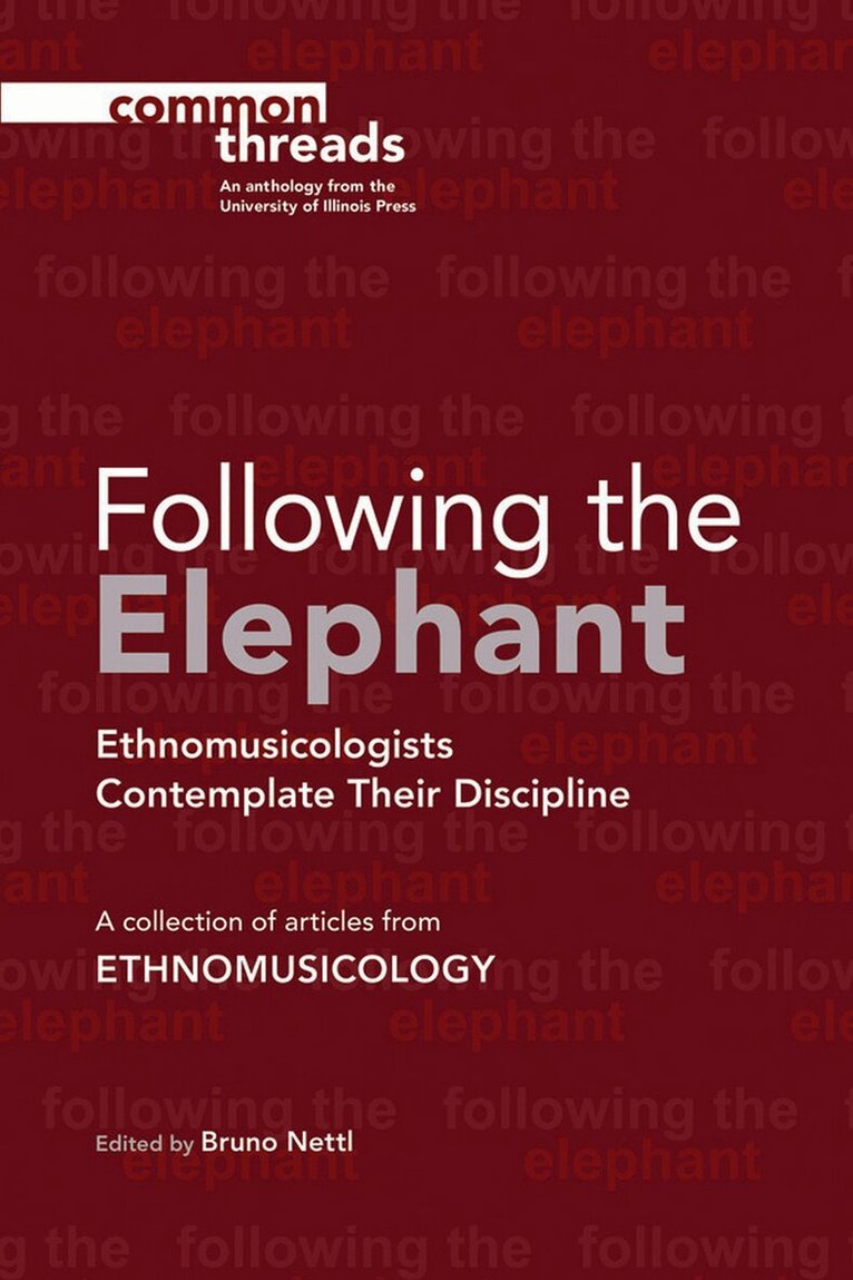 Bruno Nettl - Following the Elephant, E-bok