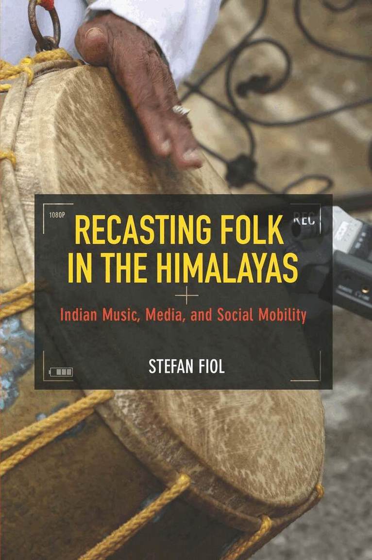 Stefan Fiol - Recasting Folk in the Himalayas, E-bok