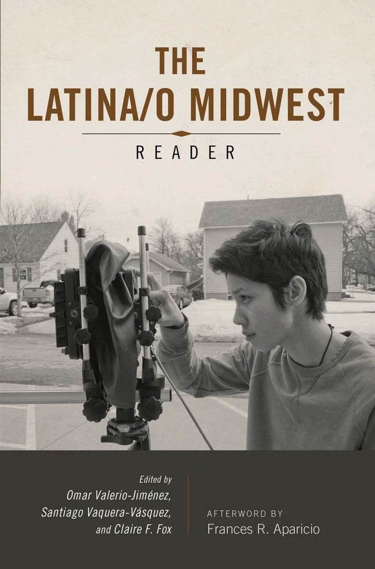 Omar Valerio-Jimenez, Santiago Vaquera-Vasquez - Latina/o Midwest Reader, E-bok