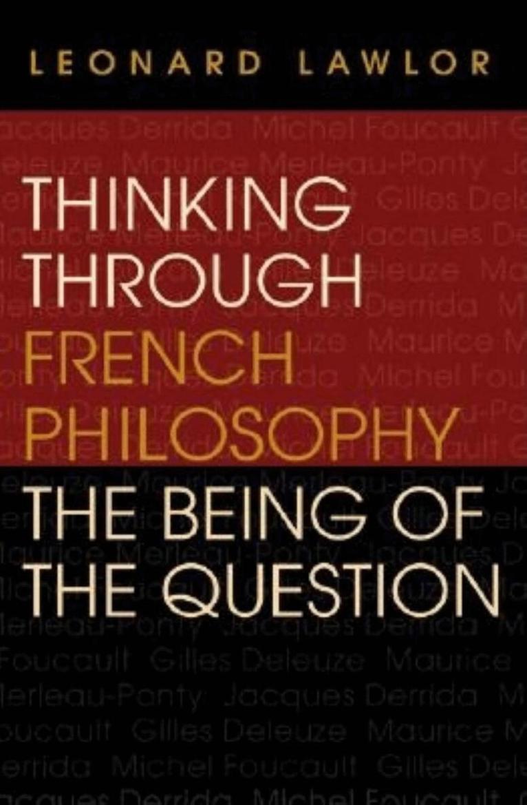 Leonard Lawlor - Thinking Through French Philosophy, E-bok
