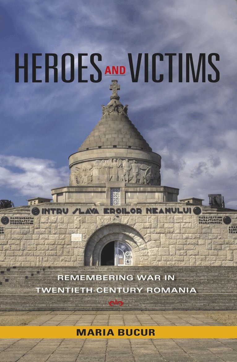 Maria Bucur-Deckard - Heroes and Victims, E-bok