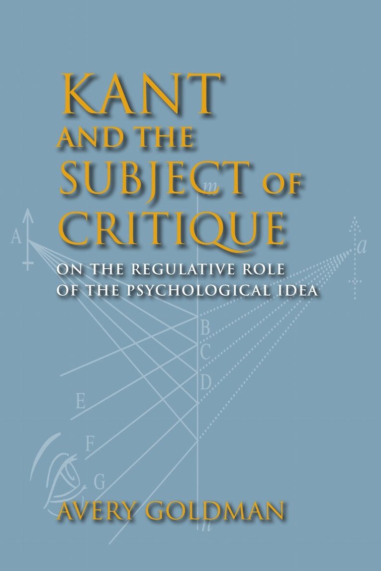 Avery Goldman - Kant and the Subject of Critique, E-bok