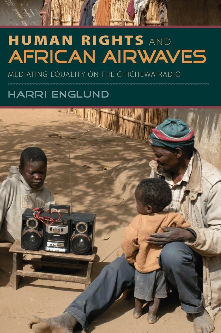 Harri Englund - Human Rights and African Airwaves, E-bok