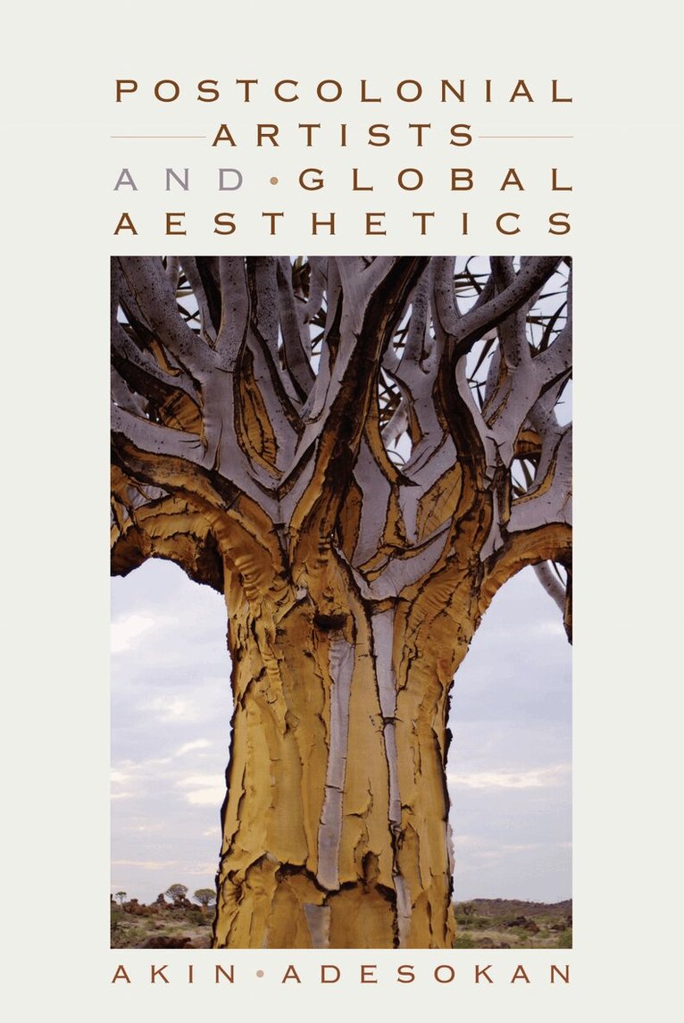 Akinwumi Adesokan - Postcolonial Artists and Global Aesthetics, E-bok. Tillgänglighet: Lägg i varukorg