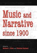Music and Narrative since 1900