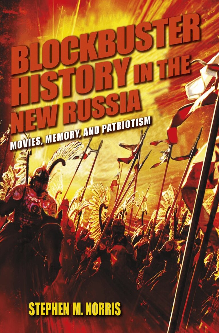 Stephen M. Norris - Blockbuster History in the New Russia, E-bok