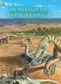 In Pursuit of Early Mammals