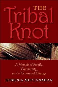 Rebecca McClanahan - Tribal Knot, Häftad
