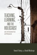 Teaching, Learning, and the Holocaust