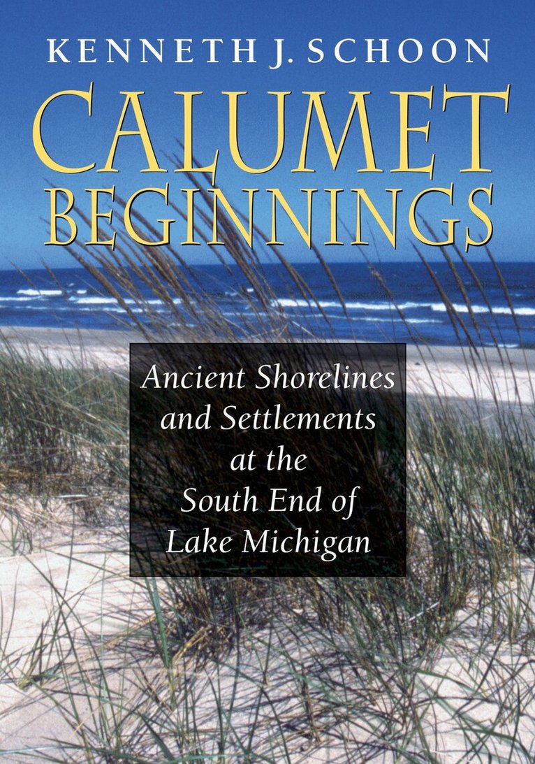 Kenneth J. Schoon - Calumet Beginnings, Häftad. Tillgänglighet: Lägg i varukorg