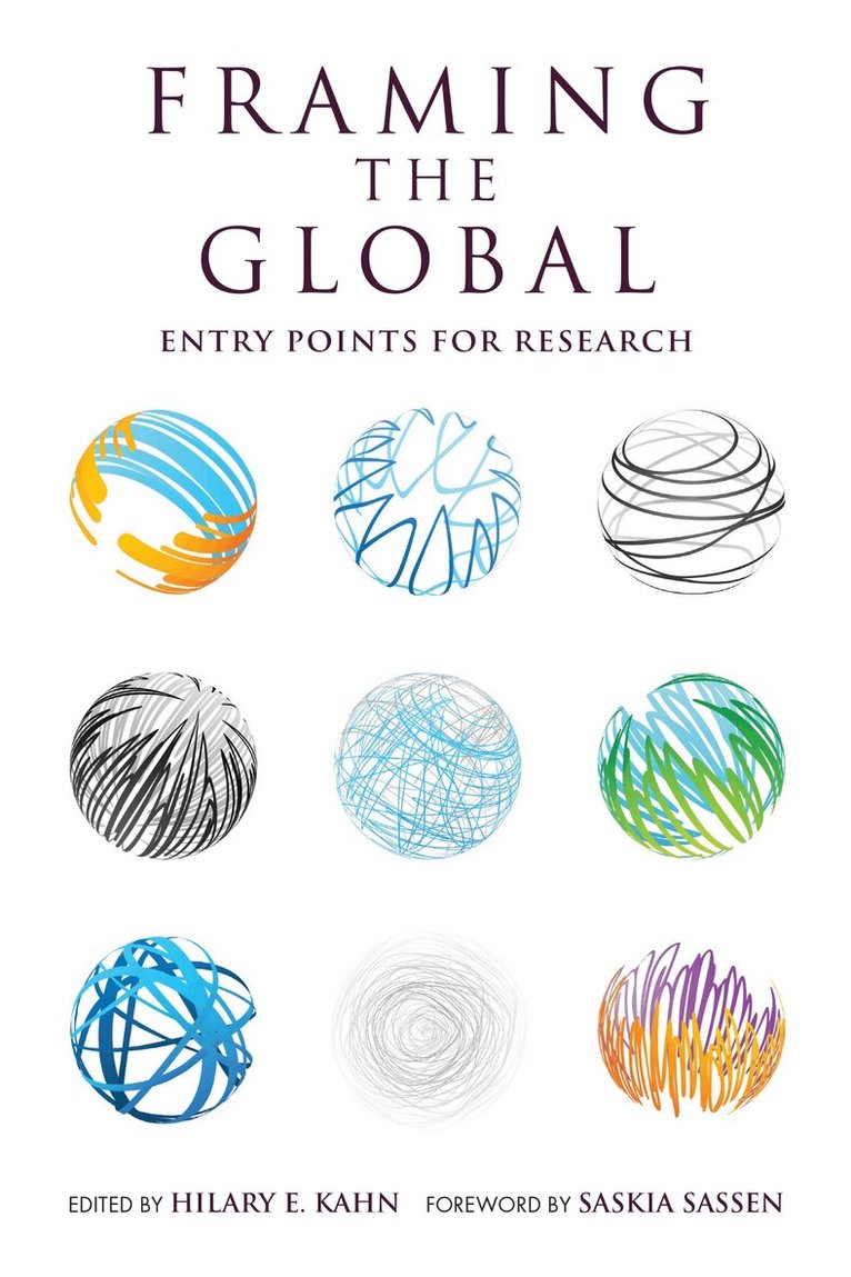 Hilary E. Kahn - Framing the Global, E-bok