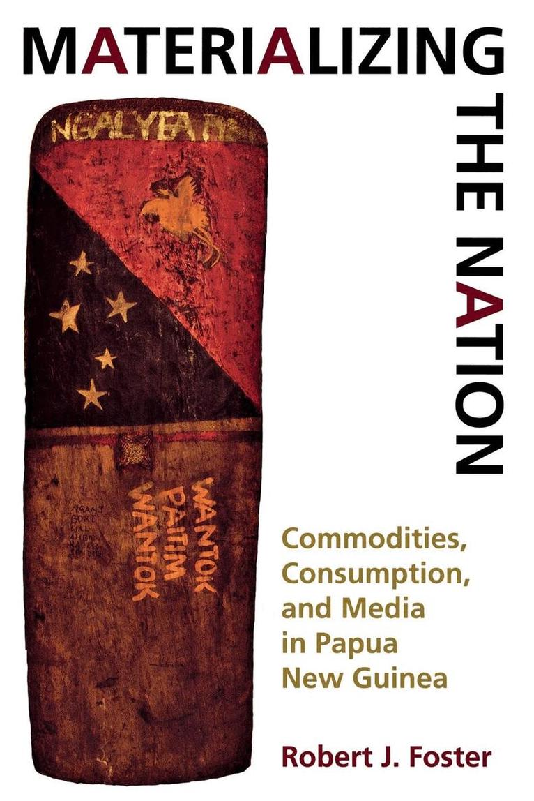 Robert J. Foster - Materializing the Nation, E-bok