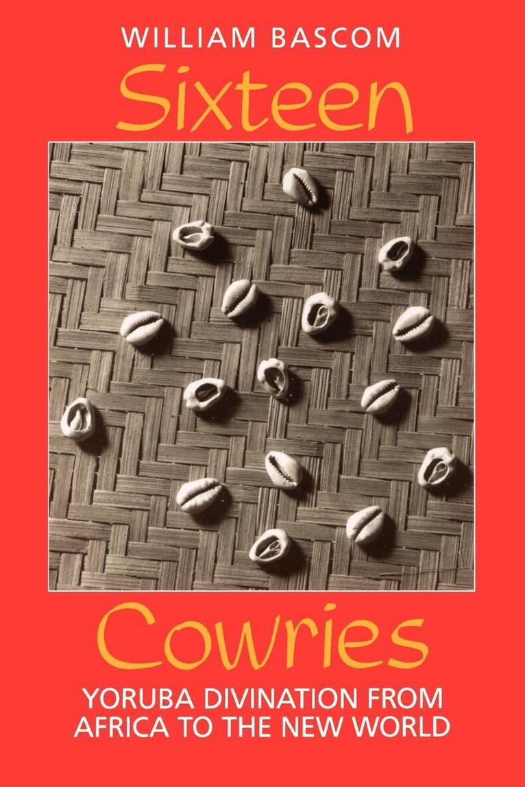 William W. Bascom - Sixteen Cowries, E-bok