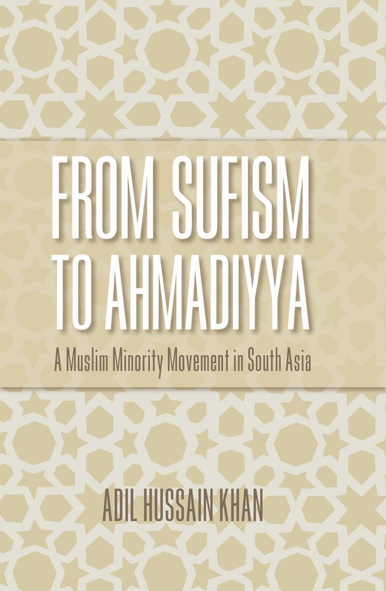 Adil Hussain Khan - From Sufism to Ahmadiyya, E-bok