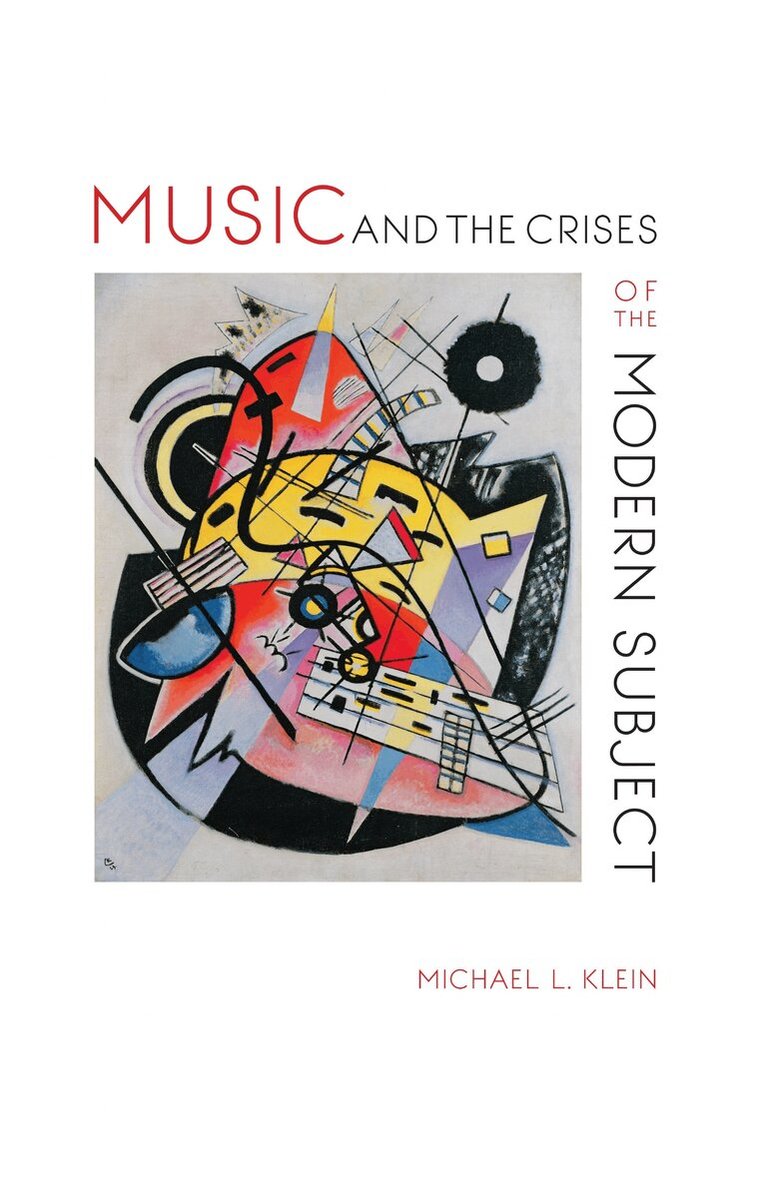 Michael L. Klein - Music and the Crises of the Modern Subject, E-bok