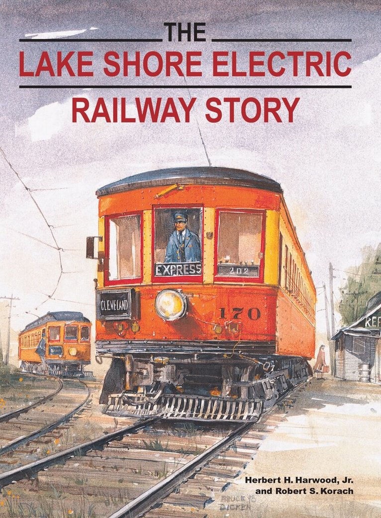 Herbert H. Harwood, Robert S. Korach - Lake Shore Electric Railway Story, E-bok