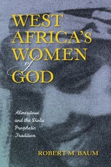 Robert M. Baum - West Africa's Women of God, Häftad