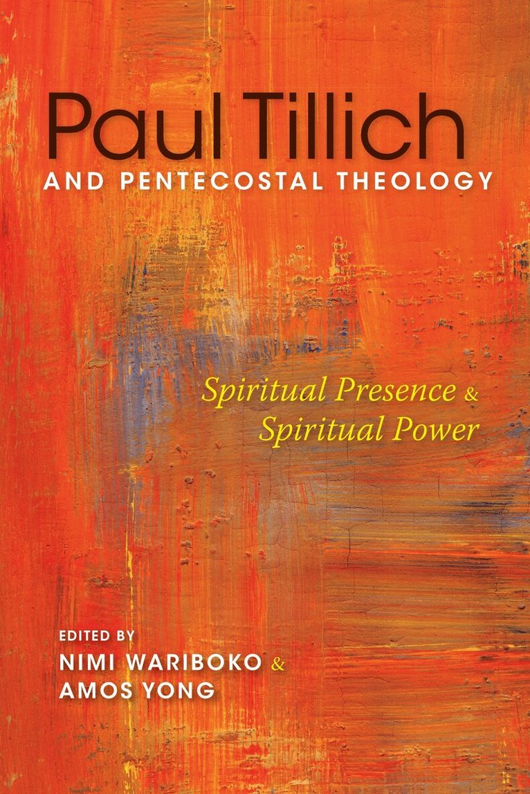 Nimi Wariboko, Amos Yong - Paul Tillich and Pentecostal Theology, E-bok