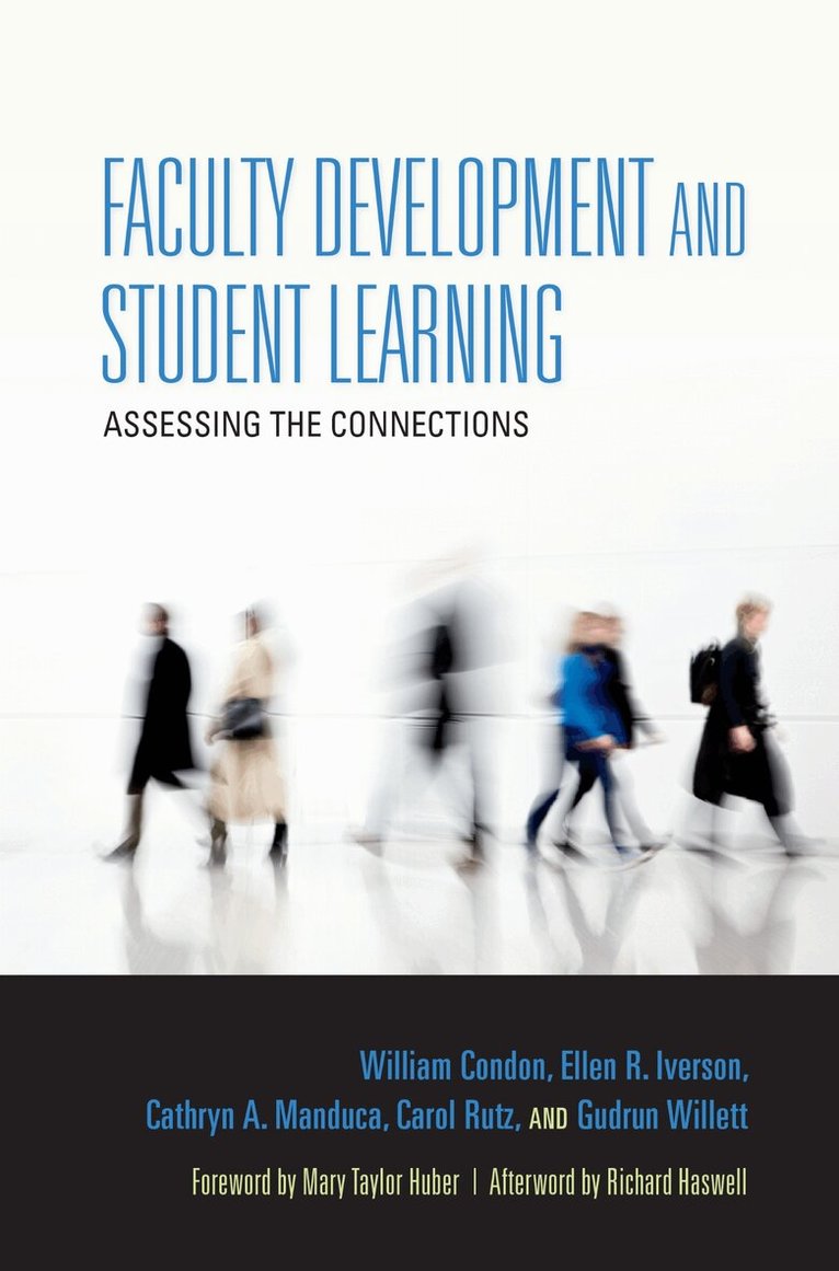 William Condon, Ellen R. Iverson, Cathryn A. Manduca, Carol Rutz, Gudrun Willett - Faculty Development and Student Learning, E-bok