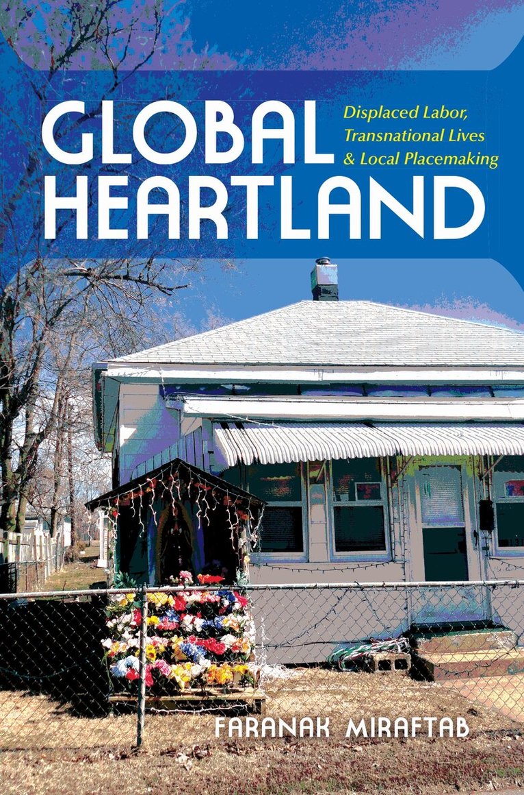 Faranak Miraftab - Global Heartland, E-bok