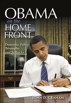 Obama on the Home Front av John D Graham, John D Graham