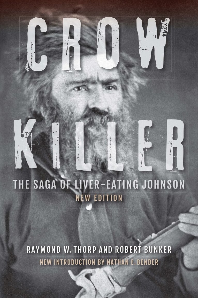 Raymond W. Thorp, Robert Bunker - Crow Killer, New Edition, E-bok